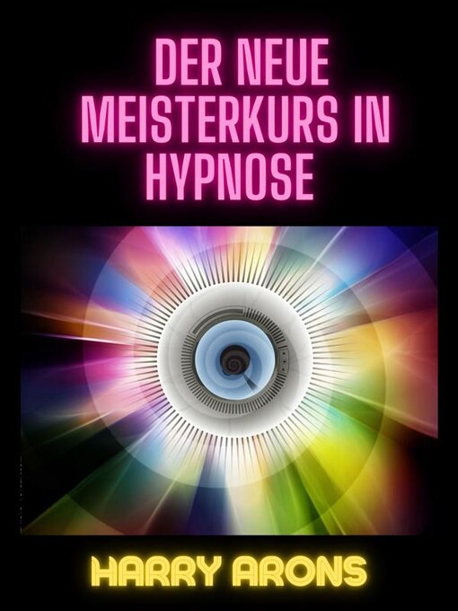 Title details for Der Neue Meisterkurs in Hypnose (Übersetzt) by Harry Arons - Available